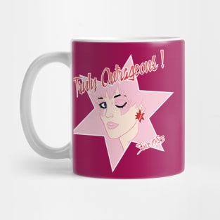 Truly Outrageous ! Since 1985 Mug